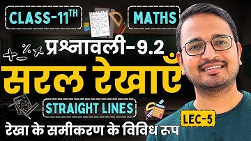 L-5, रेखा के समीकरण के विविध रूप, प्रश्नावली-9.2, सरल रेखाएँ | Class-11 Maths | कक्षा-11 गणित