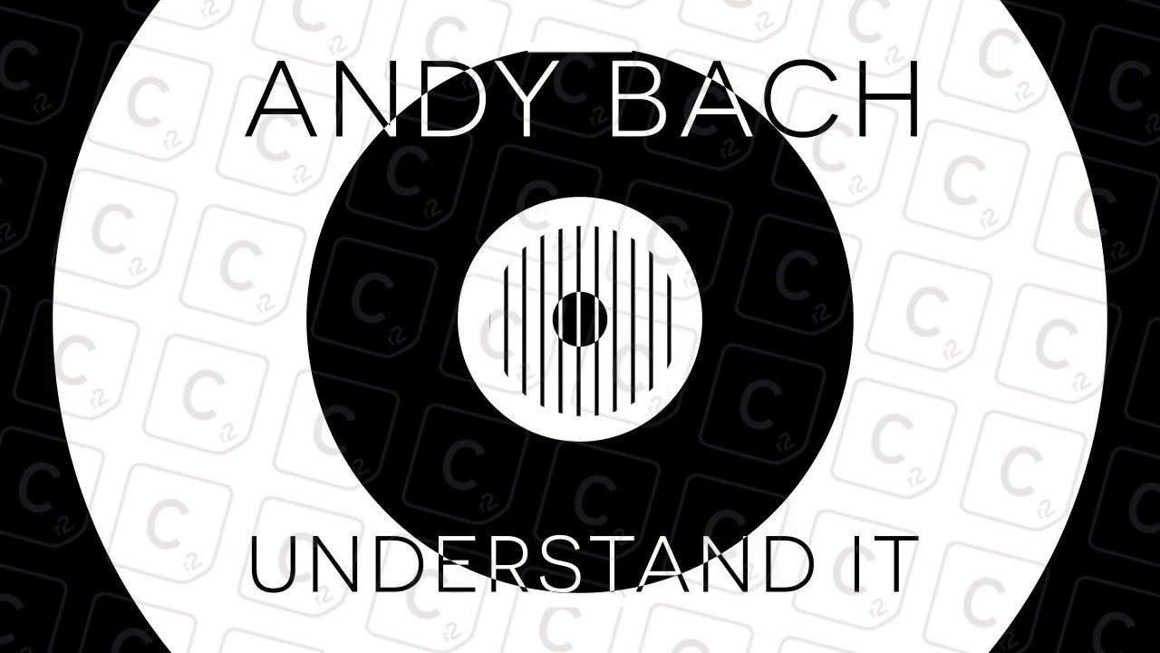 Watch Andy Bach - Understand It on YouTube Watch Andy Bach - Understand It on YouTube