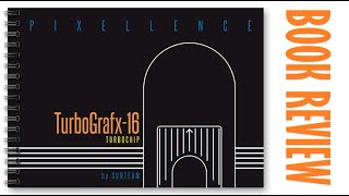 TurboGrafx-16 Pixellence - Book Review