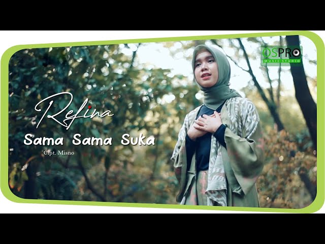 Refina - Sama Sama Suka (Official Music Video) class=