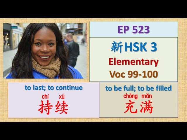 [EP 523] New HSK 3 Voc 99-100 (Elementary): 持续、充满 || 新汉语水平(3.0)-初级词汇3 || Join My Daily Live