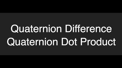 How to calculate Quaternion dot product - ProgrammingTIL #186 3D Math 30 tutorial video screencast