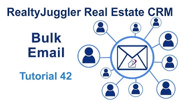42 - Bulk Email using RealtyJuggler Real Estate Software