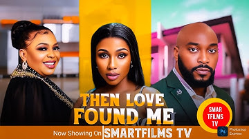THEN LOVE FOUND ME-MERCY EKE SEUN AKINDELE 2025 LATEST NIGERIAN MOVIES #viralvideo #new #movie #film