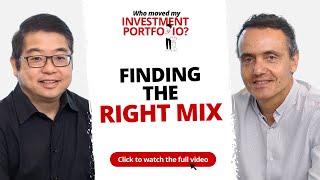 Finding The Right Mix | Who moved my investment portfolio? | DBS digiPortfolio