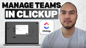 How to Manage Teams and Workspaces in ClickUp Step by Step