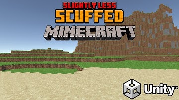 I Made a Slightly Less Scuffed Minecraft Clone