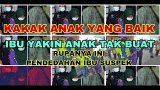 INI PENDEDAHAN IBU SUSPEK ! IBU YAKIN ANAK TIDAK BUN*H.. by berita panas 2,637 views 3 years ago 1 minute, 29 seconds