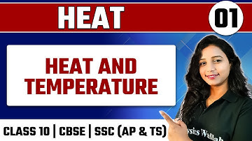 HEAT-01 | Heat & Temperature | Class 10/CBSE/SSC (AP & TS)
