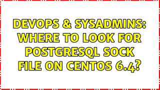 DevOps & SysAdmins: Where to look for PostgreSQL sock file on Centos 6.4?