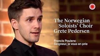 F. Poulenc Seigneur, Je Vous En Prie The Norwegian Soloists Choir Grete Pedersen