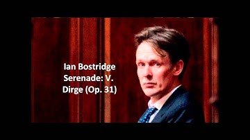 Ian Bostridge: The complete "Serenade Op. 31" (Britten)
