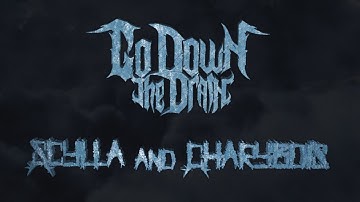 Go Down The Drain - Scylla and Charybdis (OFFICIAL VIDEO)