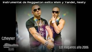 Beat | Instrumental | Reggaeton Old Los Vaqueros Wisin y Yandel Nesty