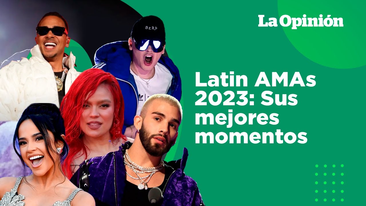 Latin AMAs 2023 Los mejores momentos de la premiación La Opinión