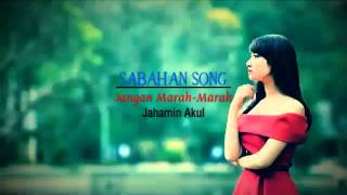 Jahamin Akul - Jangan Marah-Marah