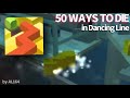 [1K SPECIAL] 50 WAYS TO DIE in Dancing Line