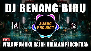 Download Lagu DJ WALAUPUN AKU KALAH DIDALAM PERCINTAAN | BENANG BIRU REMIX VIRAL TIKTOK TERBARU 2022 MP3