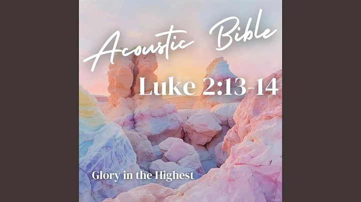 Luke 2:13-14 - Glory in the Highest