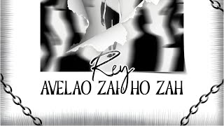 Rey - Avelao Zah Ho Zah