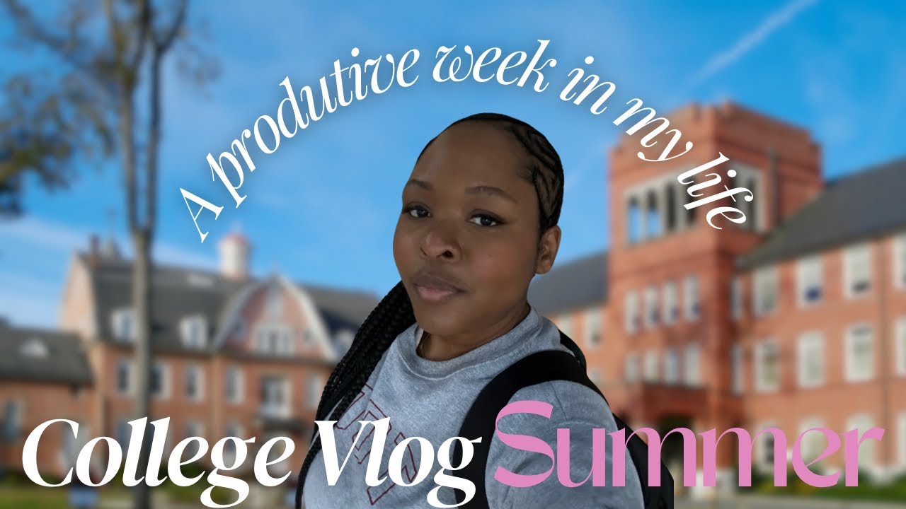 College Vlog | Summer Classes + a productive week in my life completing ...