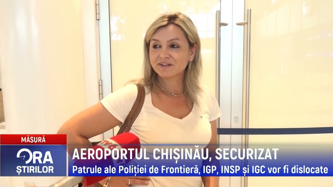 AEROPORTUL CHIȘINĂU, SECURIZAT