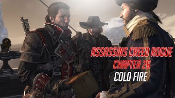 Assassins Creed Rogue Cold Fire chapter 26