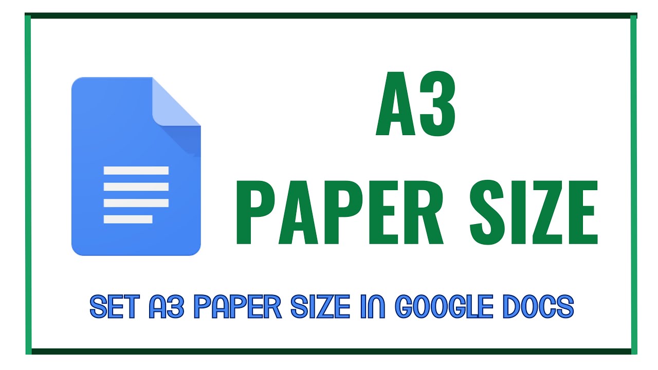 Set A3 Paper Size in Google Docs 