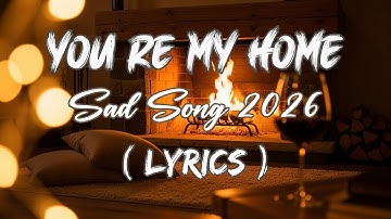 Thumbnail of You're My Home 🏡 Heart Touching Love Song with Lyrics | Finding Home in Love | Lyric Love Story