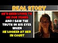 &quot;I SAW HER IN COURT...&quot; AND I Understood Everything. My Husband Has Been Lying To Me For 5 Years