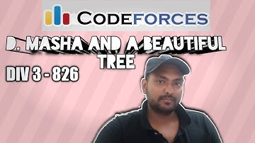 D. Masha and a Beautiful Tree | Codeforces Round 826 | Division 3 | Div 3 | Hindi