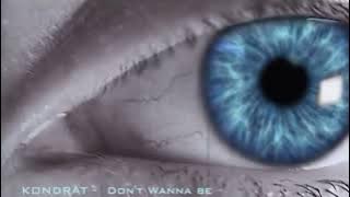 KONDRAT - Don't Wanna Be (TECH HOUSE)