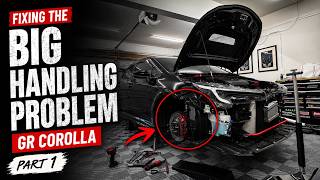 Fixing The GR Corolla's Big Handling Problem Part 1