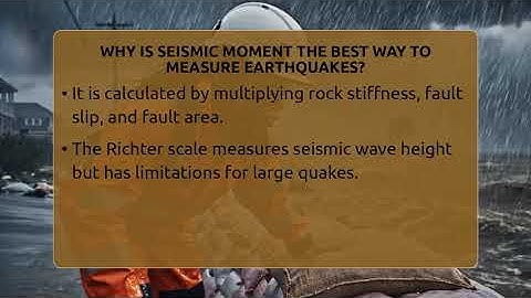 Why Is Seismic Moment The Best Way To Measure Earthquakes? - Man vs. Disaster