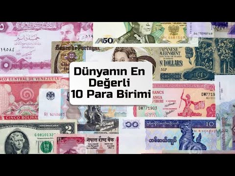 Dünyanın En Değerli Para Birimleri ve Nedenleri | Dünyanın En Değerli 10 Para Birimi