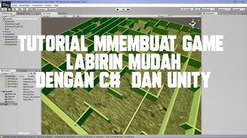 Tutorial - Membuat Game  Labirin Paling Mudah dengan Unity C#