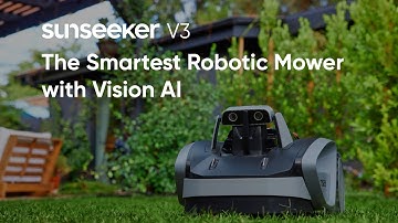 Sunseeker V3 - The smartest robotic mower driven by Vision AI