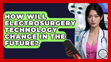 How Will Electrosurgery Technology Change In The Future? - The Operating Table
