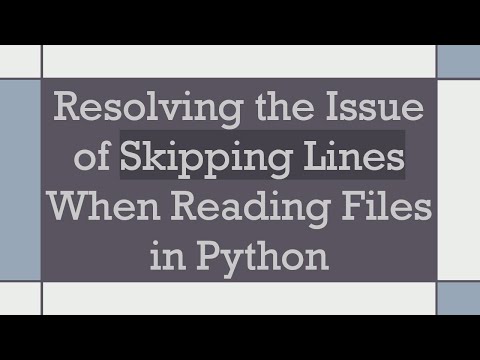 Resolving the Issue of Skipping Lines When Reading Files in Python