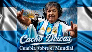 Cumbia sobre el Mundial. Cacho Deicas.