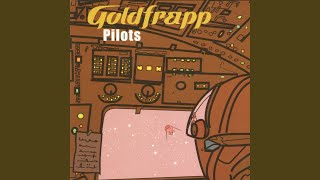 Video thumbnail of "Goldfrapp - Pilots (On a Star)"