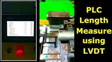 PLC Machine for Length Measurement using LVDT (Displacement)