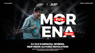 DJ MORENA REMIX BLAEN | STLYE PARTY | COCOK BUAT JOGET KARNAVAL |ALPAREZ REVOLUTION | BLAENMUSICCLUB