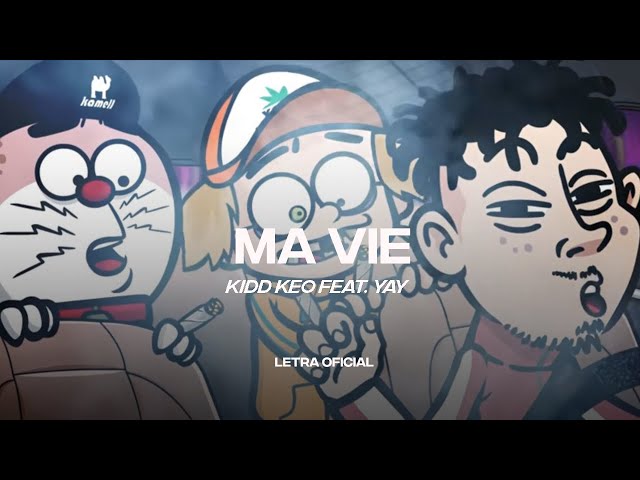 kidd Keo - Ma Vie feat. Yay (Bienvenidos a YONKILAND) (Lyric Video) | CantoYo class=
