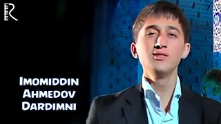 Imomiddin Ahmedov - Dardimni | Имомиддин Ахмедов - Дардимни #UydaQoling