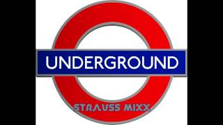 The Underground (Strauss Mixx)