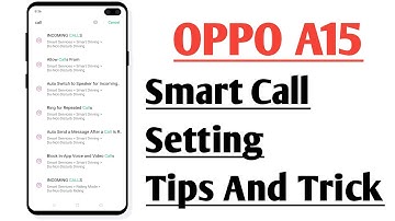 OPPO A15 Smart Call Setting Tips And Tricks