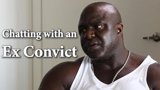 Chatting with an Ex-Convict