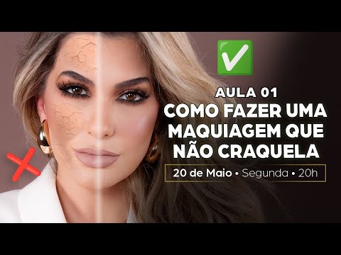 AULA 01: COMO FAZER UMA MAQUIAGEM QUE NÃO CRAQUELA