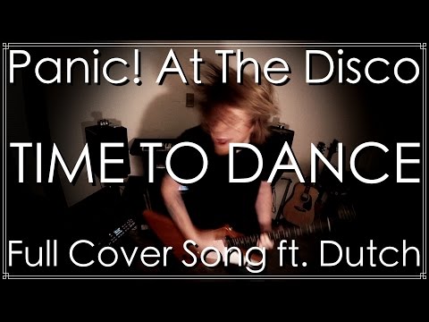 time-to-dance-(panic!-at-the-disco-cover)-ft.-dutch